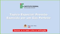 TÓPICO ESPECIAL: Demonstração da equação da pressão exercida por um gás perfeito