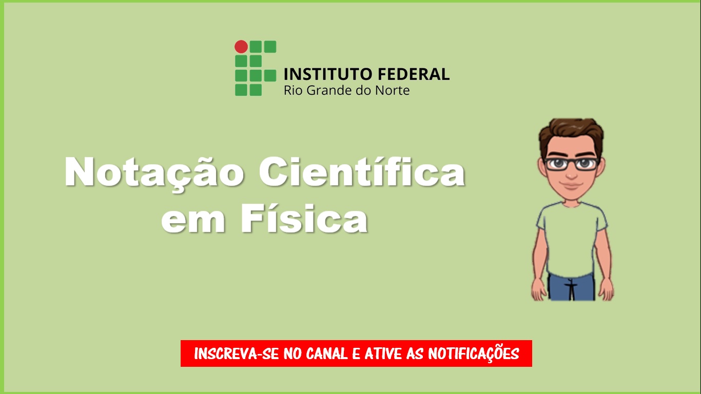 TÓPICO ESPECIAL EM NOTAÇÃO CIENTÍFICA NA FÍSICA